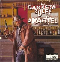 Ganxsta Zolee &eacute;s A Kartel - Helldorado