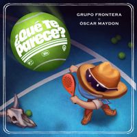 Grupo Frontera - &iquest;Qu&eacute; Te Parece?