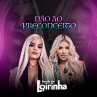 Banda Da Loirinha - N&atilde;o Ao Preconceito