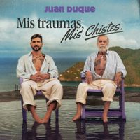 Juan Duque - Mis Traumas, Mis Chistes