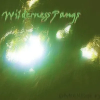 Wilderness Pangs - Broken Ear # 3