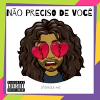 DiF&Eacute;RiCO - N&atilde;o Preciso de Voc&ecirc;