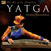 Chinbat Baasankhuu - The Art of the Mongolian Yatga