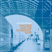 Machine And The Synergetic Nuts - Leap Second Neutral