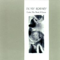 In My Rosary - Under The Mask Of Stone