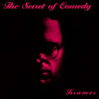 Kramer - The Secret of Comedy