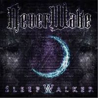 NeverWake - SleepkWalker
