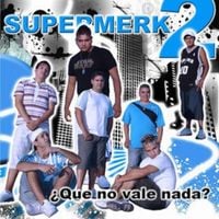 Supermerk2 - &iquest;Qu&eacute; no vale nada?