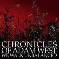 Chronicles Of Adam West - We Walk Unbalanced