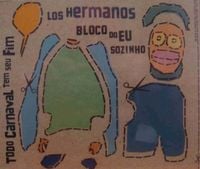 Los Hermanos - Todo Carnaval Tem Seu Fim