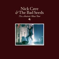Nick Cave & The Bad Seeds - The Abattoir Blues Tour
