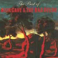 Nick Cave & The Bad Seeds - The Best of Nick Cave and The Bad Seeds