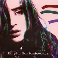 Edyta Bartosiewicz - Love