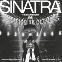 Frank Sinatra - Sinatra &ndash; The Main Event: Live from Madison Square Garden