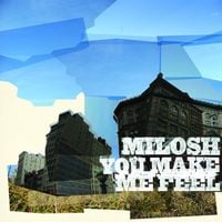 Milosh - You Make Me Feel