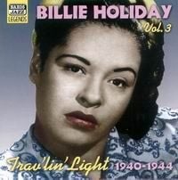 Billie Holiday - Holiday, Billie: Trav'Lin' Light (1940-1944)