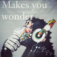 Bassvictim - Makes you wonder