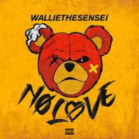 Wallie the Sensei - No Love