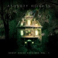Ashbury Heights - Ghost House Sessions Vol. 1