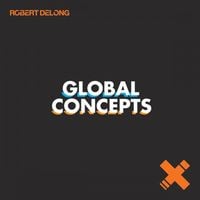 Robert DeLong - Global Concepts