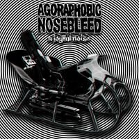 Agoraphobic Nosebleed - Make a Joyful Noise