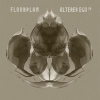 Floorplan - Altered Ego EP