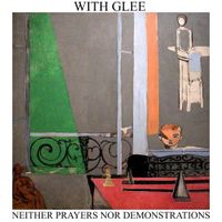 With Glee - Neither Prayers nor Demonstrations