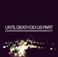 Mr.Kitty - Until Death Do Us Part