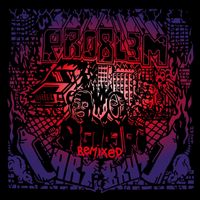 PRO8L3M - Art Brut 1 RemiXed