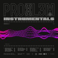 PRO8L3M - INSTRUMENTALS