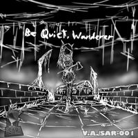 Various Artists - Be Quiet, Wanderer
