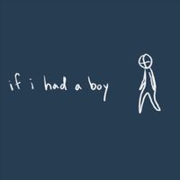 If I Had A Boy - If I Had a Boy