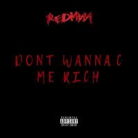 Redman - Dont Wanna C Me Rich