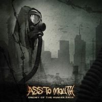 Ass To Mouth - Enemy of the Human Race