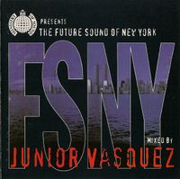Junior Vasquez - The Future Sound of New York
