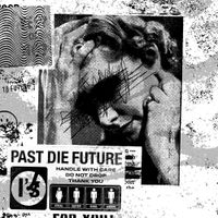 I's - Past die Future