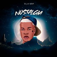 Dj Lv Mdp - Nostalgia