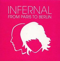 Infernal - From Paris to Berlin