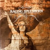 Raging Speedhorn - How the Great Have Fallen