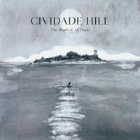 Cividade Hill - The Death Of All Hope