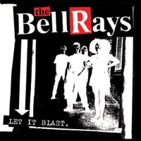 The Bellrays - Let It Blast