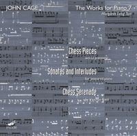 Margaret Leng Tan - The Works for Piano 7: Chess Pieces; Sonatas and Interludes / Chess Serenade