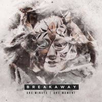 Breakaway - One Minute / One Moment