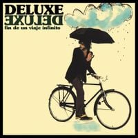Deluxe - Fin de un Viaje Infinito