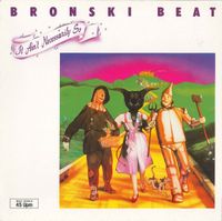Bronski Beat - It Ain't Necessarily So