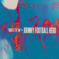 Johnny Football Hero - Sock It to 'Em