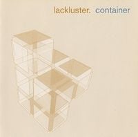 Lackluster - Container