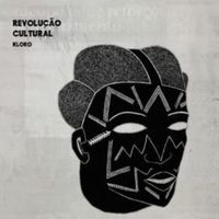 Kloro - Revolu&ccedil;&atilde;o Cultural