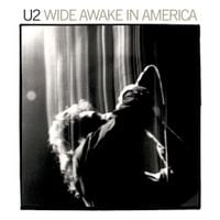 U2 - Wide Awake in America