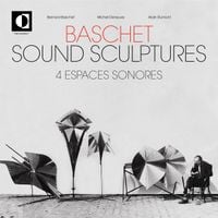 Bernard Baschet, Michel Deneuve & Alain Dumont - 4 Espaces Sonores